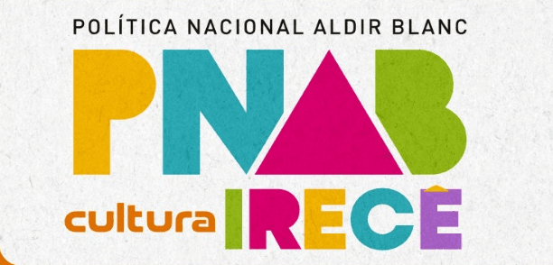 Política Nacional Aldir Blanc — PNAB Cultura Irecê